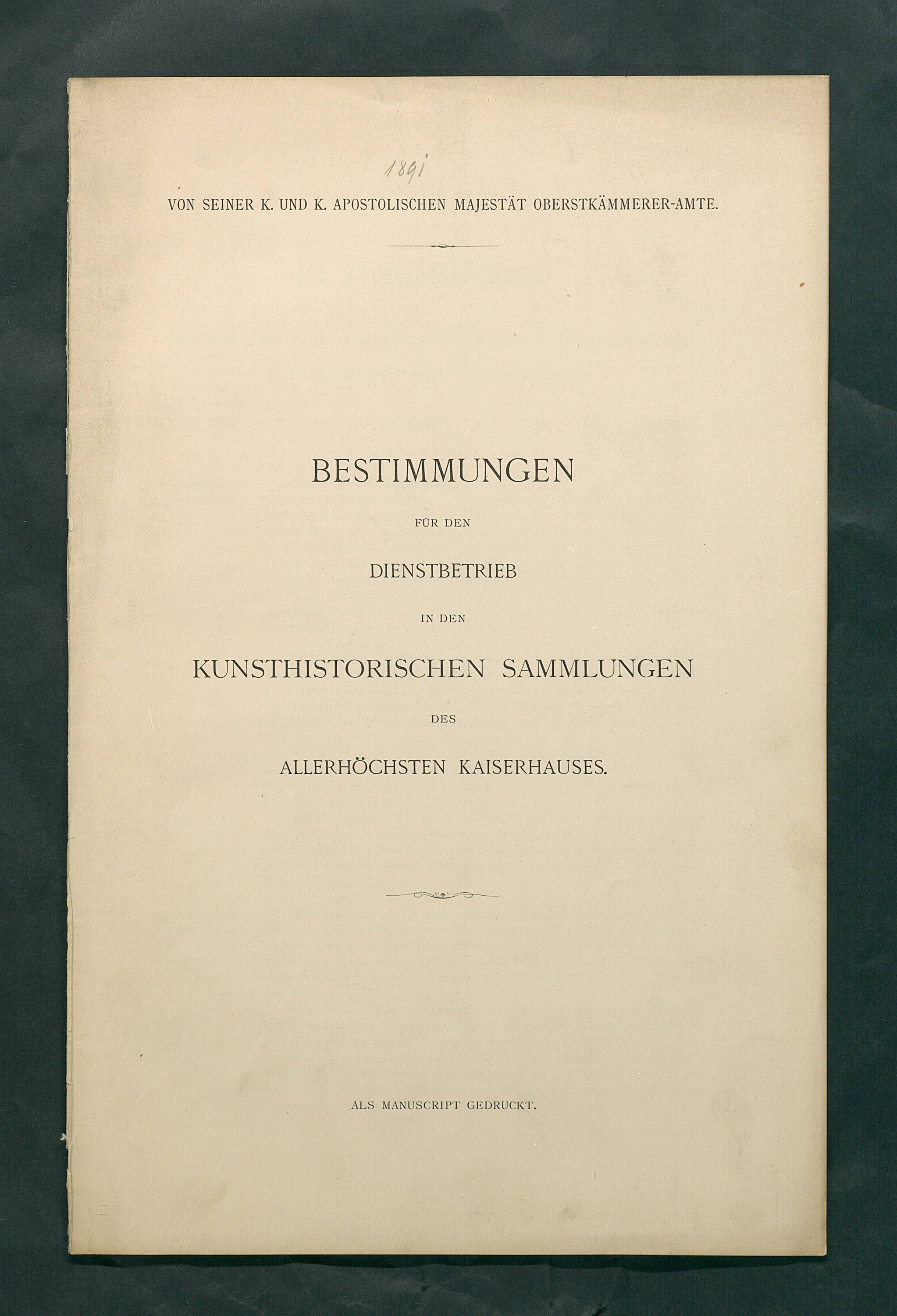 Bestimmungen für den Dienstbetrieb in den kunsthistorischen Sammlungen des Allerhöchsten Kaiserhauses