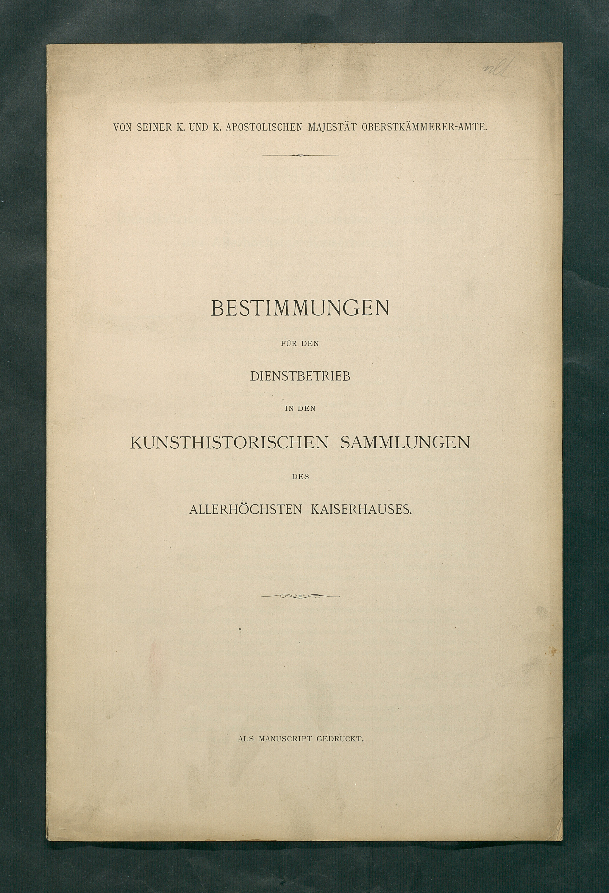 Bestimmungen für den Dienstbetrieb in den kunsthistorischen Sammlungen des Allerhöchsten Kaiserhauses
