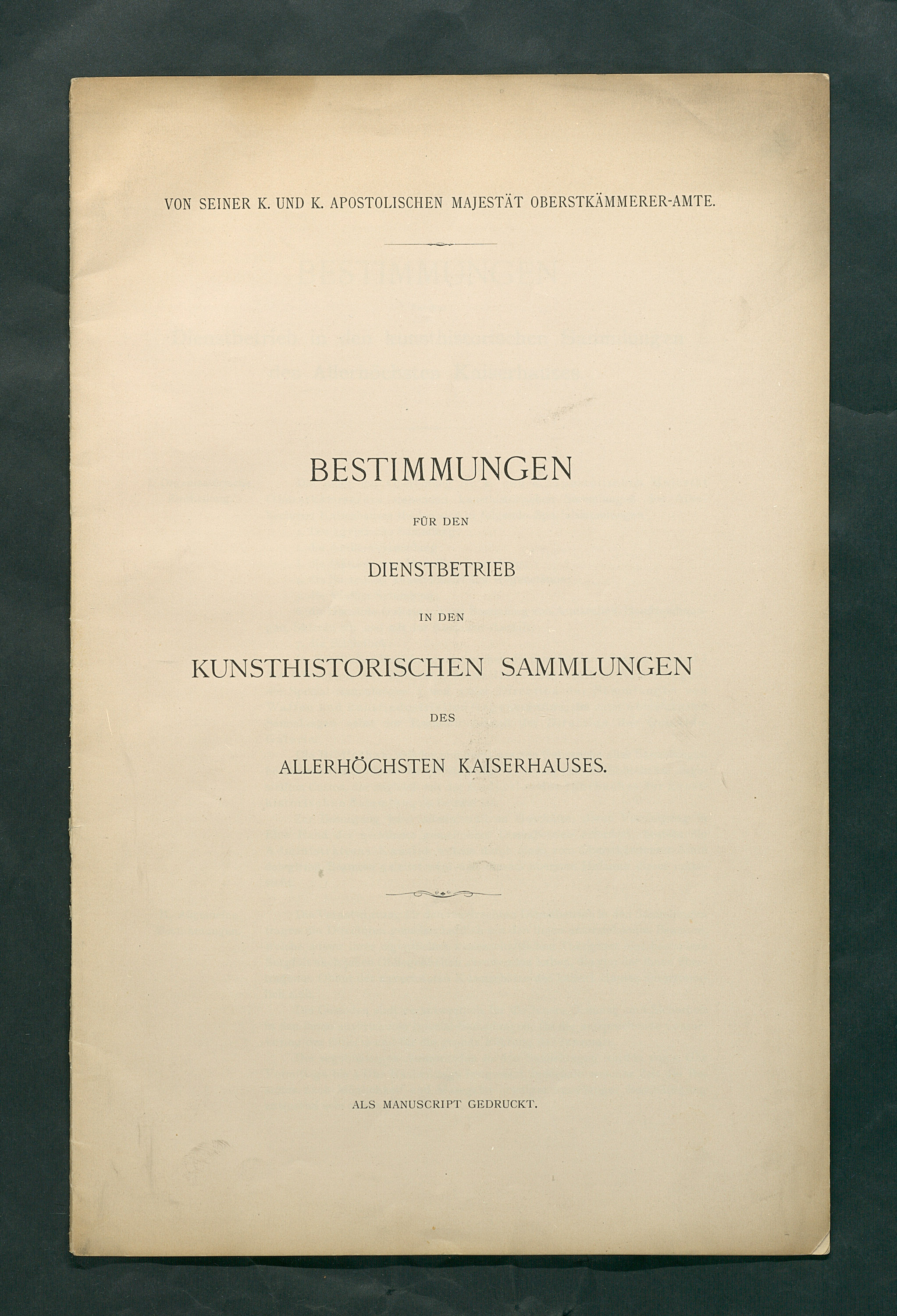 Bestimmungen für den Dienstbetrieb in den kunsthistorischen Sammlungen des Allerhöchsten Kaiserhauses