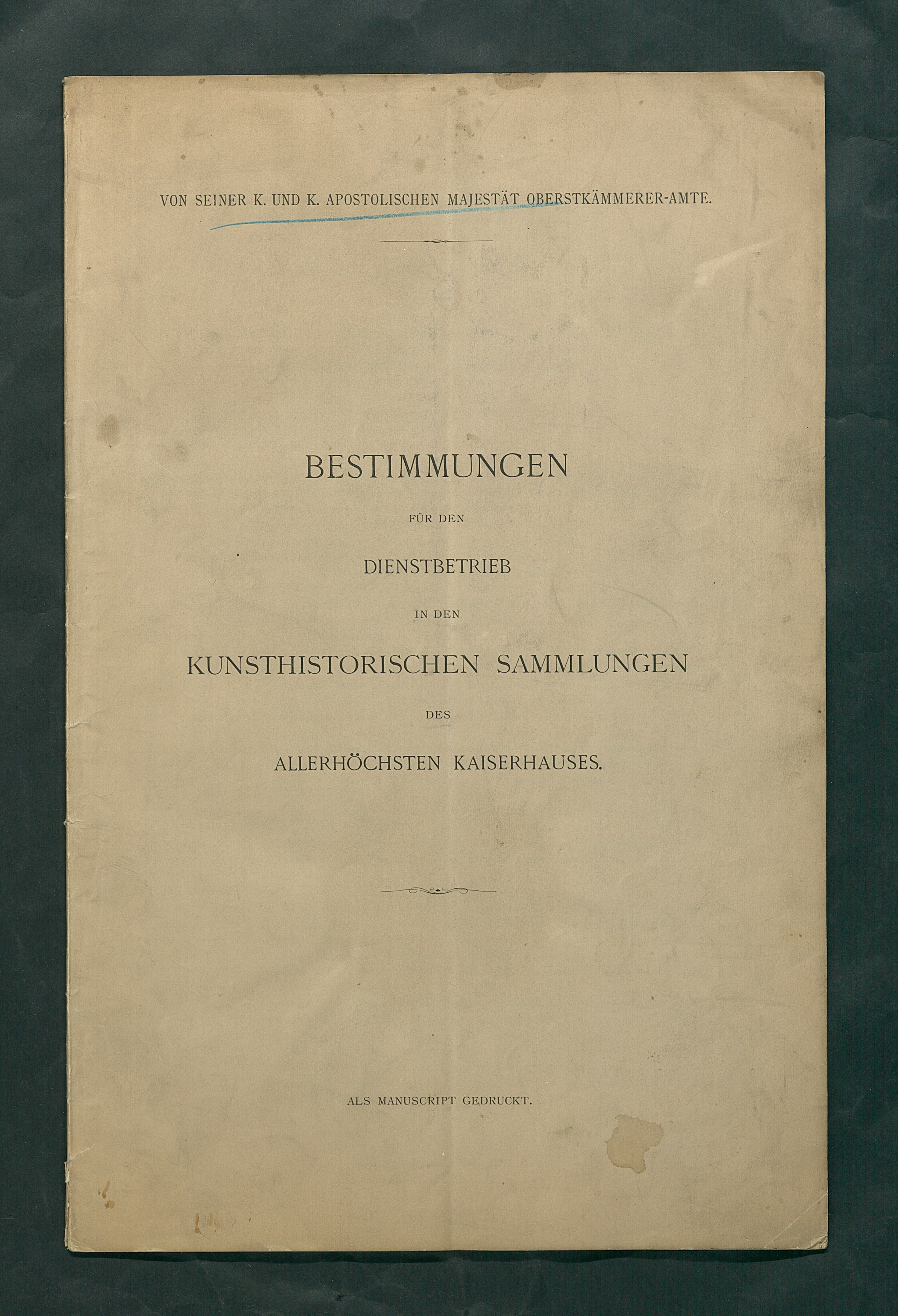 Bestimmungen für den Dienstbetrieb in den kunsthistorischen Sammlungen des Allerhöchsten Kaiserhauses