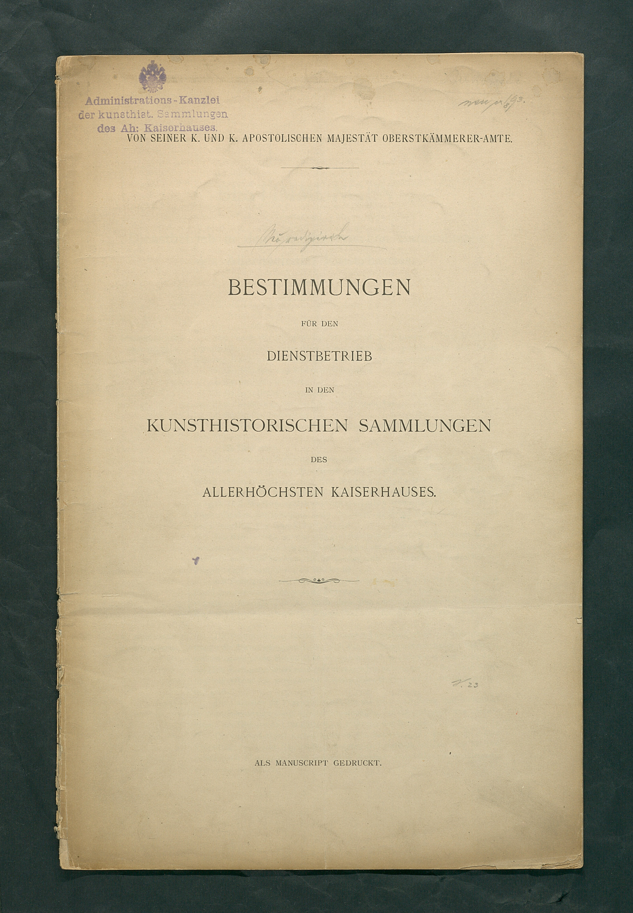 Bestimmungen für den Dienstbetrieb in den kunsthistorischen Sammlungen des Allerhöchsten Kaiserhauses