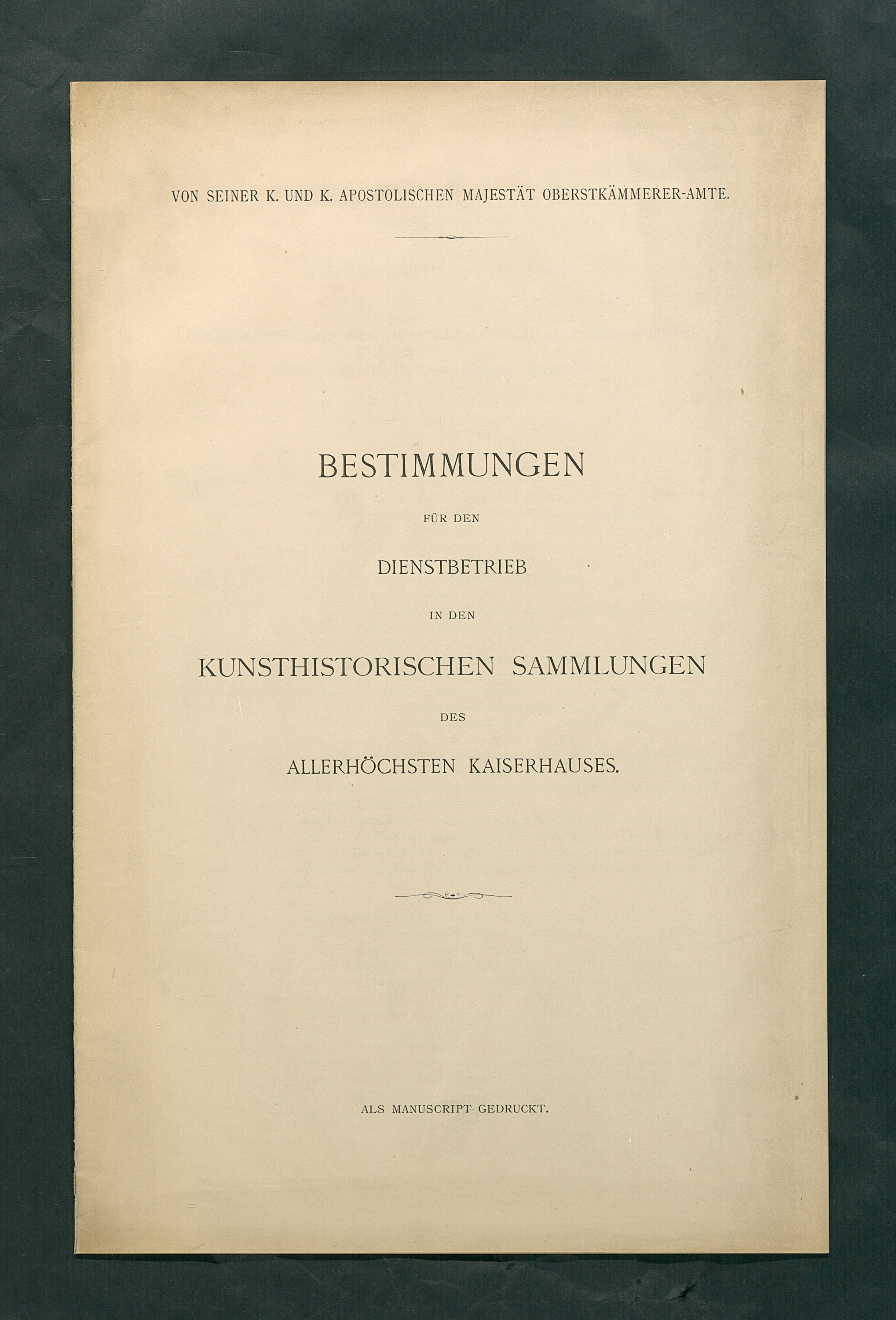 Bestimmungen für den Dienstbetrieb in den kunsthistorischen Sammlungen des Allerhöchsten Kaiserhauses