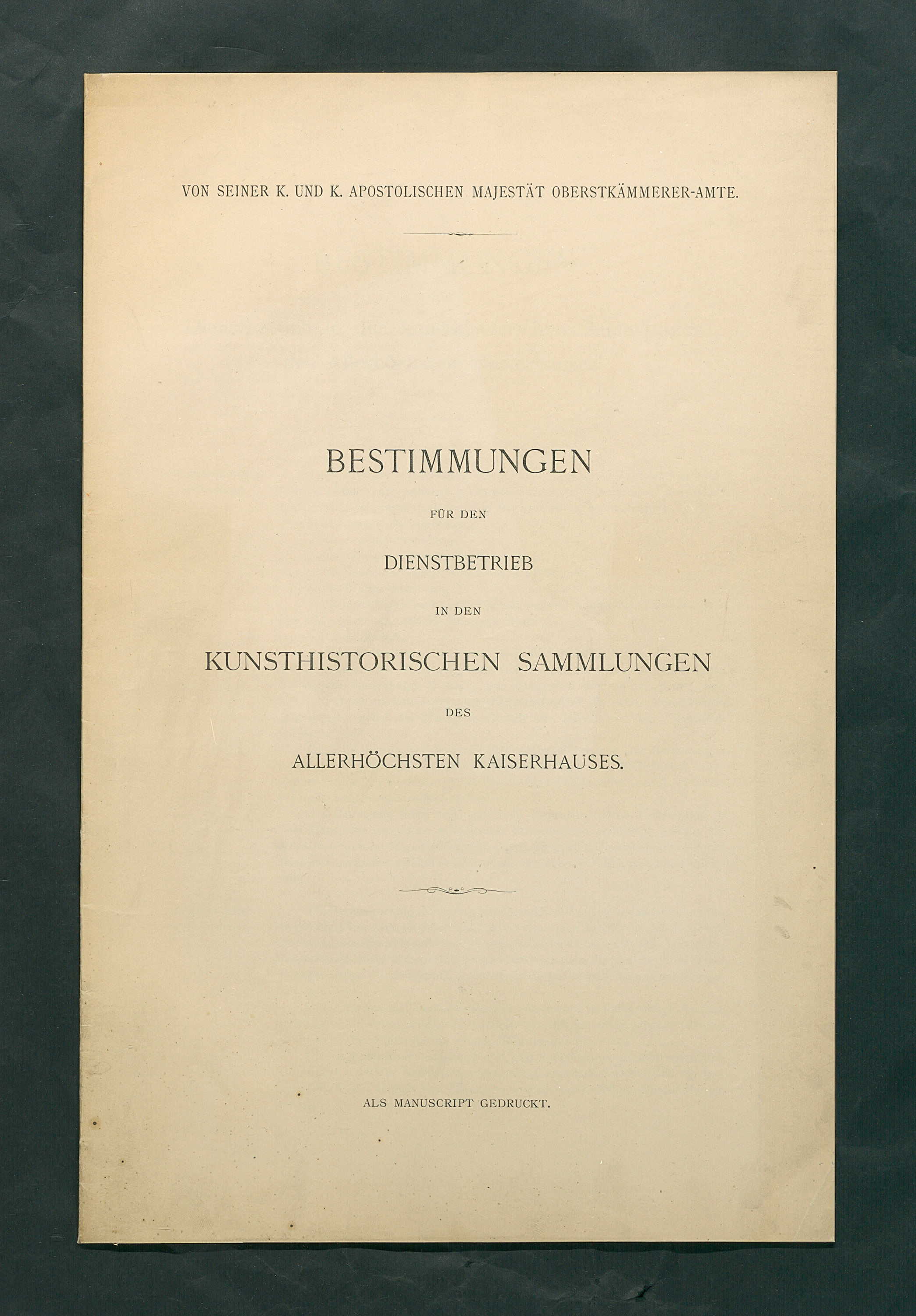 Bestimmungen für den Dienstbetrieb in den kunsthistorischen Sammlungen des Allerhöchsten Kaiserhauses