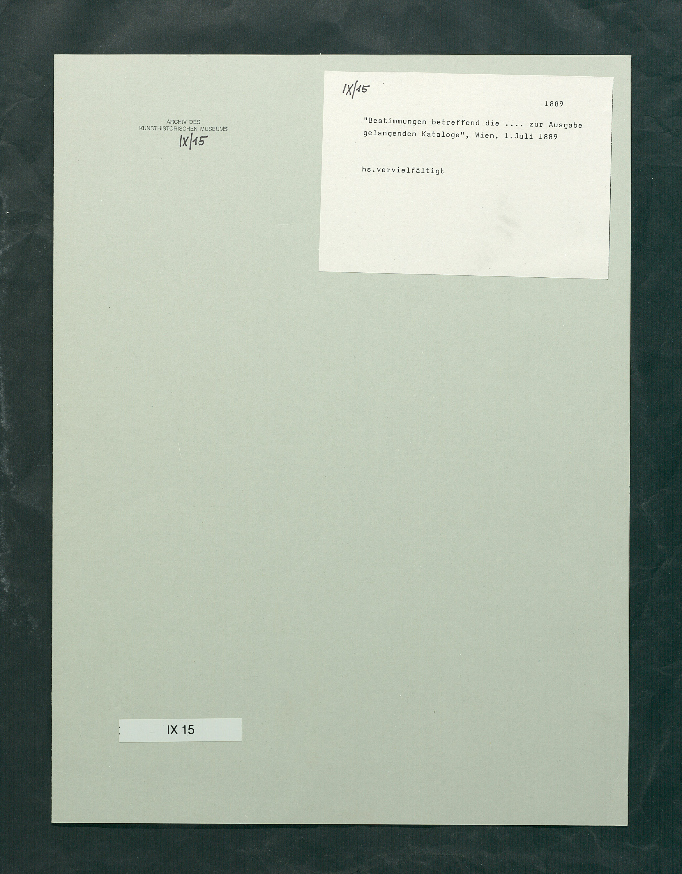 Bestimmungen betreffend die, bei Vereinigung der kunsthistorischen Sammlungen in dem neuen Museums-Gebäude zur Ausgabe gelangenden Kataloge