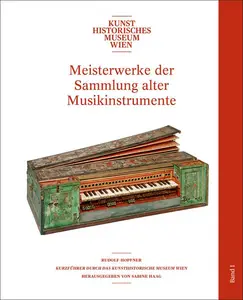 Meisterwerke der Sammlung alter Musikinstrumente