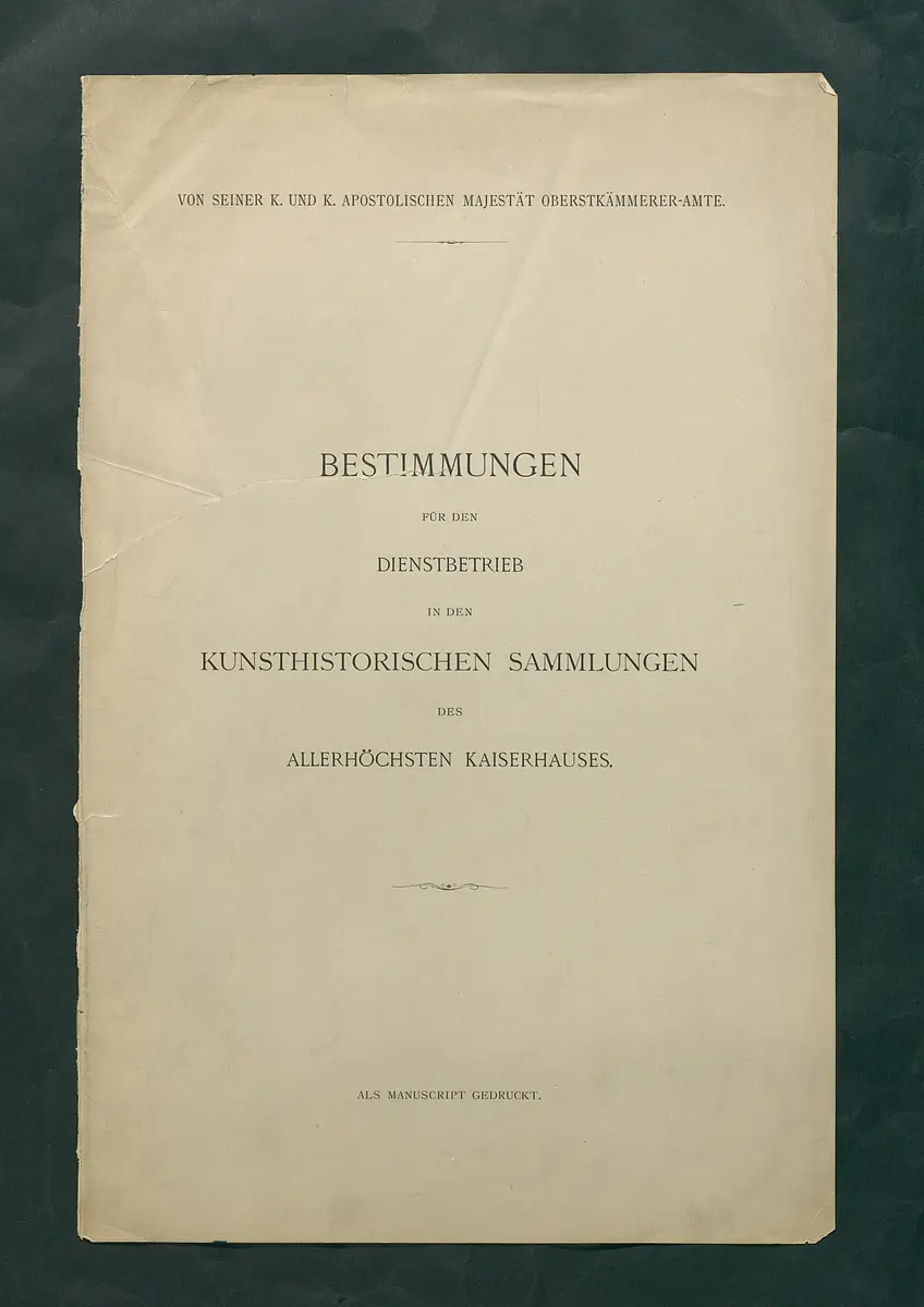 Bestimmungen für den Dienstbetrieb in den kunsthistorischen Sammlungen des Allerhöchsten Kaiserhauses