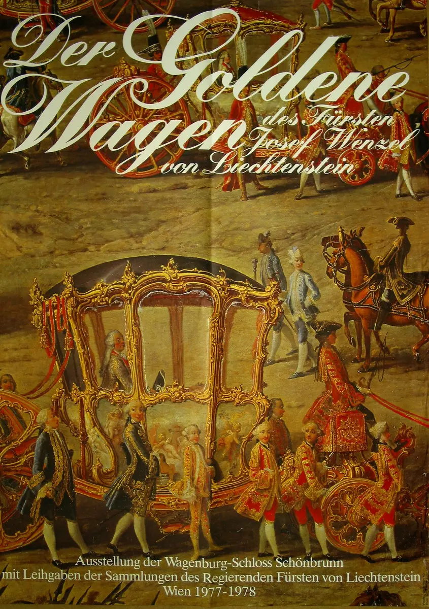 Der Goldene Wagen des Fürsten Josef Wenzel von Liechtenstein