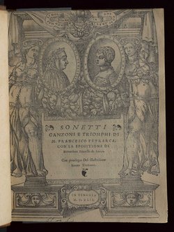 Sonetti Canzoni Triomphi di M. Francesco Petrarca, con la Spositione di Bernardo Daniello da Lucca