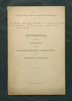 Bestimmungen für den Dienstbetrieb in den kunsthistorischen Sammlungen des Allerhöchsten Kaiserhauses