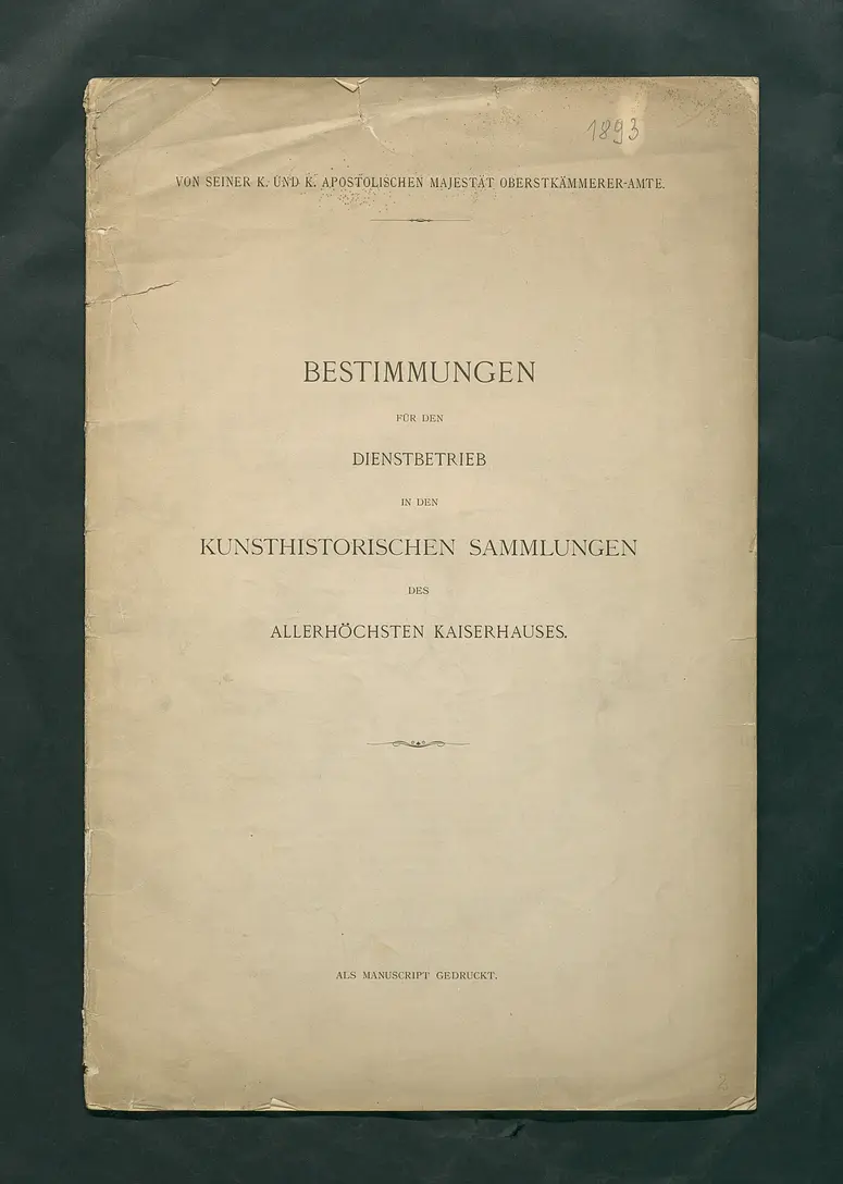 Bestimmungen für den Dienstbetrieb in den kunsthistorischen Sammlungen des Allerhöchsten Kaiserhauses
