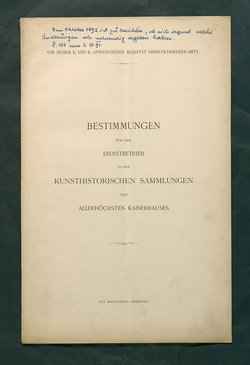 Bestimmungen für den Dienstbetrieb in den kunsthistorischen Sammlungen des Allerhöchsten Kaiserhauses