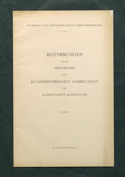 Bestimmungen für den Dienstbetrieb in den kunsthistorischen Sammlungen des Allerhöchsten Kaiserhauses
