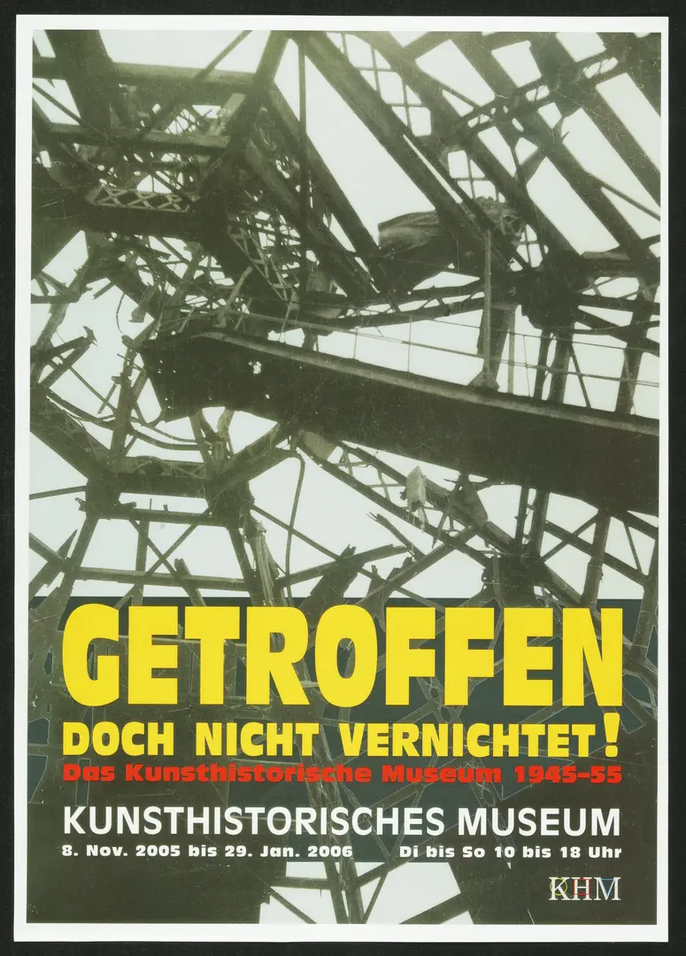 Getroffen, doch nicht vernichtet! Das Kunsthistorische Museum 1945-55